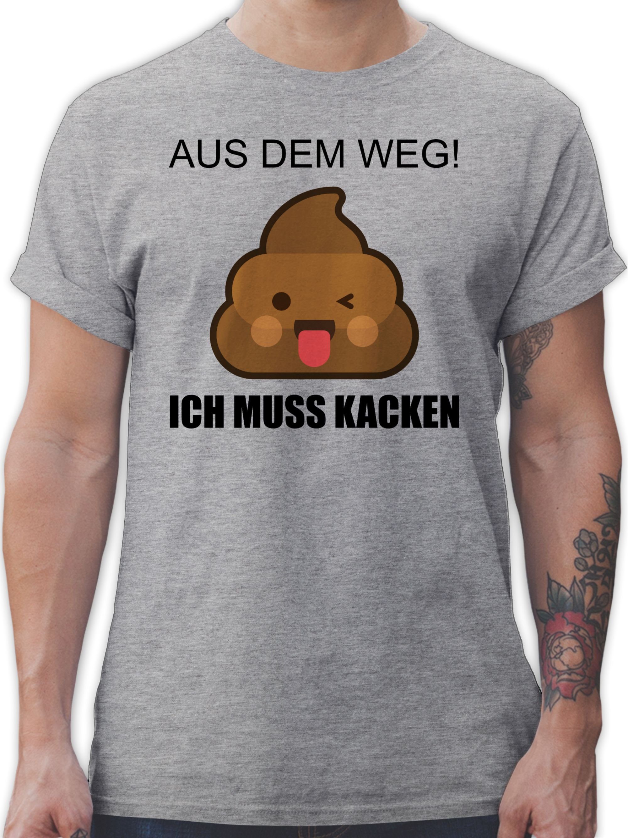 Shirtracer TShirt »Aus dem Weg Ich muss kacken Ich muss Scheißen